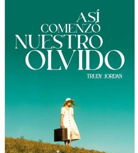 Así comenzó nuestro olvido