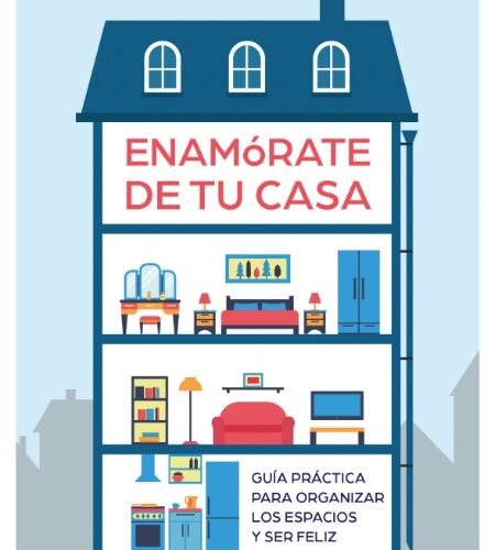 Enamórate de tu casa