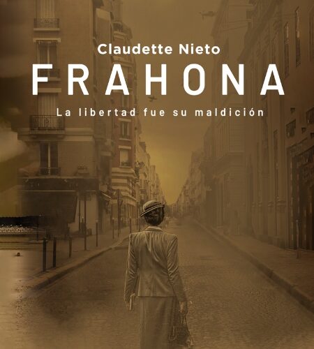 Frahona: La libertad fue su maldición