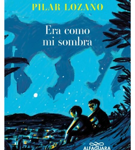 Era como mi sombra