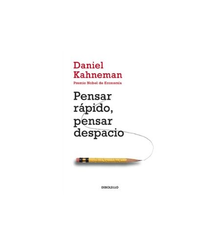 Pensar rápido, pensar despacio