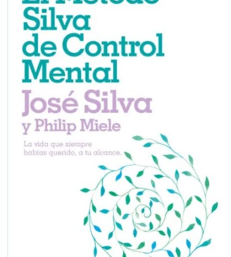 El método Silva de control mental