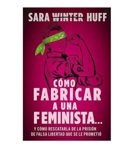 Cómo fabricar a una feminista