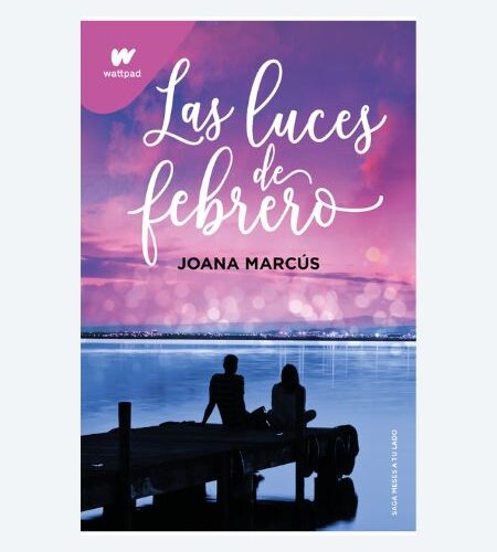 Las luces de febrero (meses a tu lado 4)