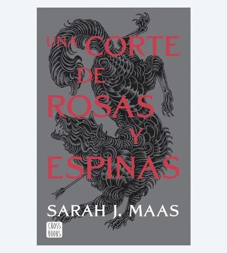 Una corte de rosas y espinas (No.1 - Saga). Nueva presentación