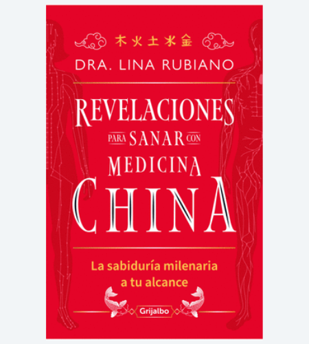 Revelaciones para sanar con Medicina China. La sabiduría milenaria a tu alcance