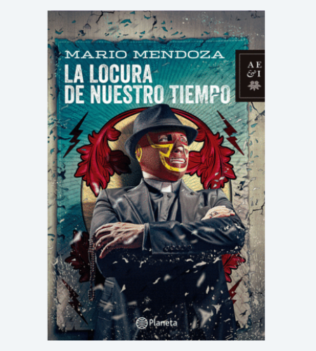 La locura de nuestro tiempo