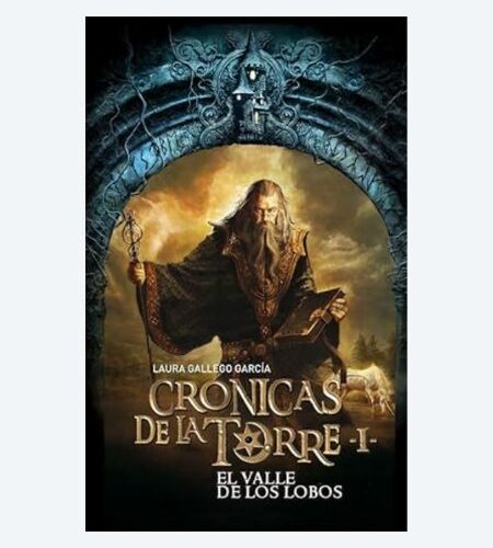 Crónicas de la Torre I. El Valle de los Lobos
