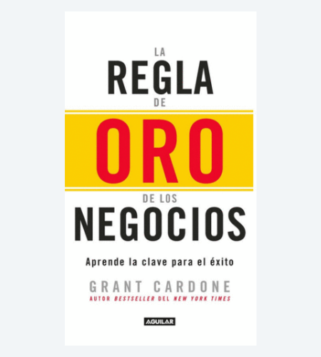 La regla de oro de los negocios