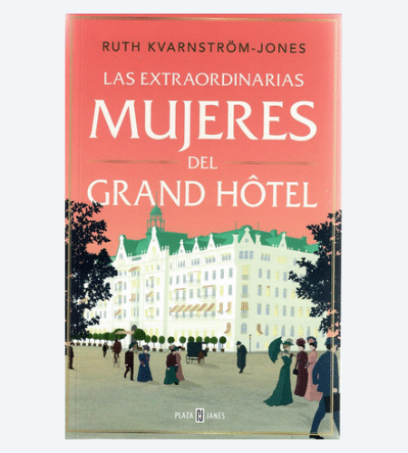 Las extraordinarias mujeres del Grand Hotel