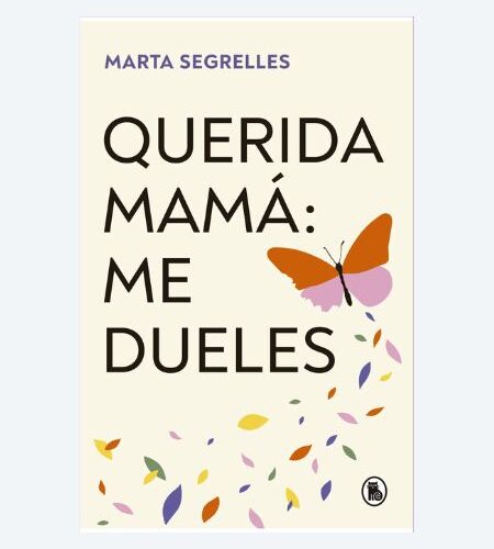 Querida mamá: me dueles
