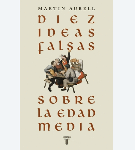 Diez ideas falsas sobre la edad media