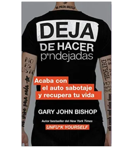 Dejar de hacer p*ndejadas