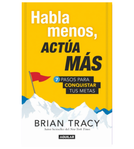 Habla menos, actuá más