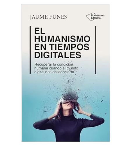El humanismo en tiempos digitales
