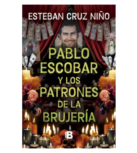 Pablo Escobar y otros patrones de la brujería