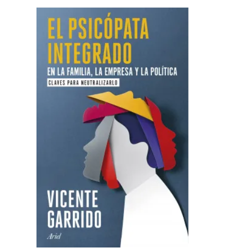 El psicópata integrado en la familia, la empresa y la política
