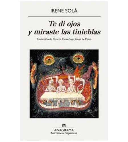 Te di ojos y miraste las tinieblas