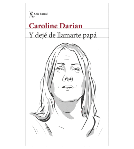 Y dejé de llamarte papá