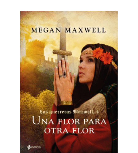 Las guerreras Maxwell 4: una flor para otra flor