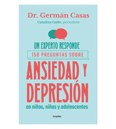 Un experto responde 150 preguntas sobre ansiedad y depresión en niños, niñas y adolescentes