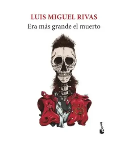 Era más grande el muerto